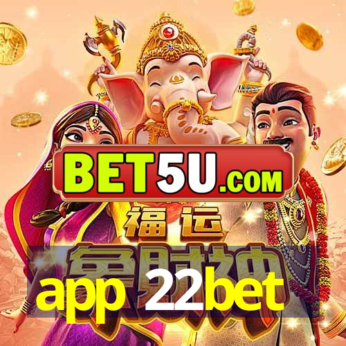 app 22bet